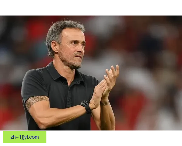 恩里克称欧冠真正开战创造优势